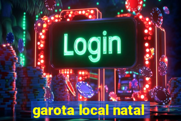 garota local natal